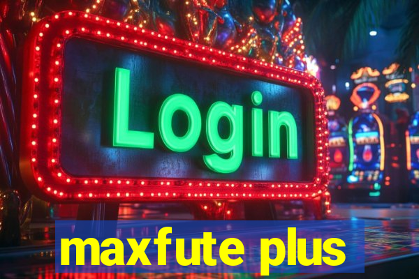 maxfute plus